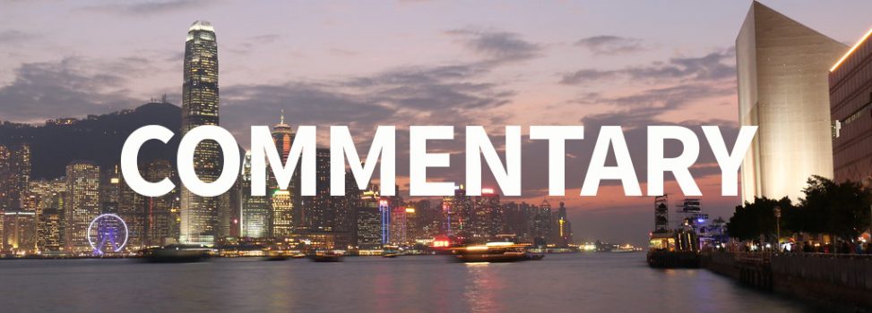 COMMENTARY – Insights and Musings about Hong Kong, China and the United States